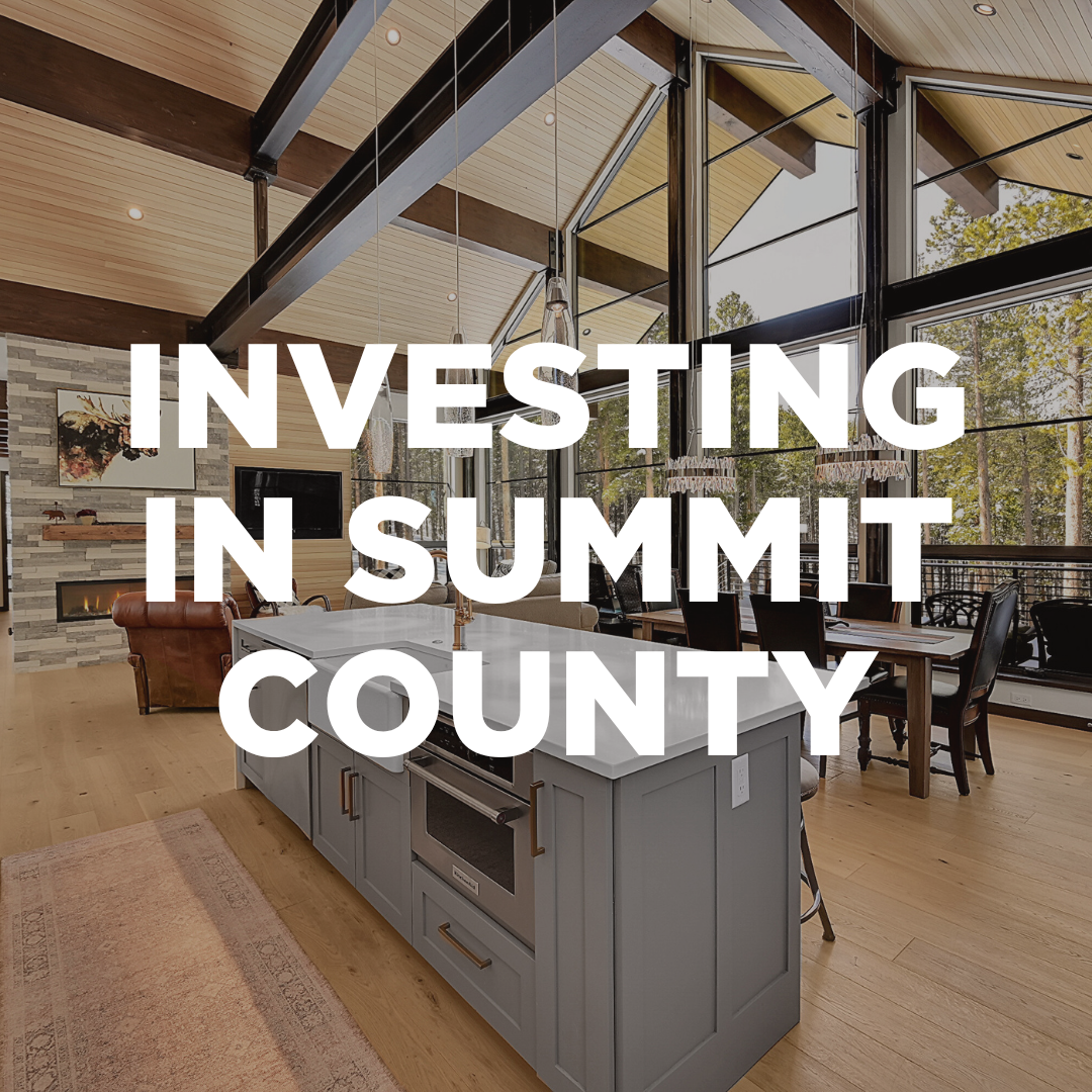 Investing in Summit County, CO: Ski-In/Ski-Out Properties